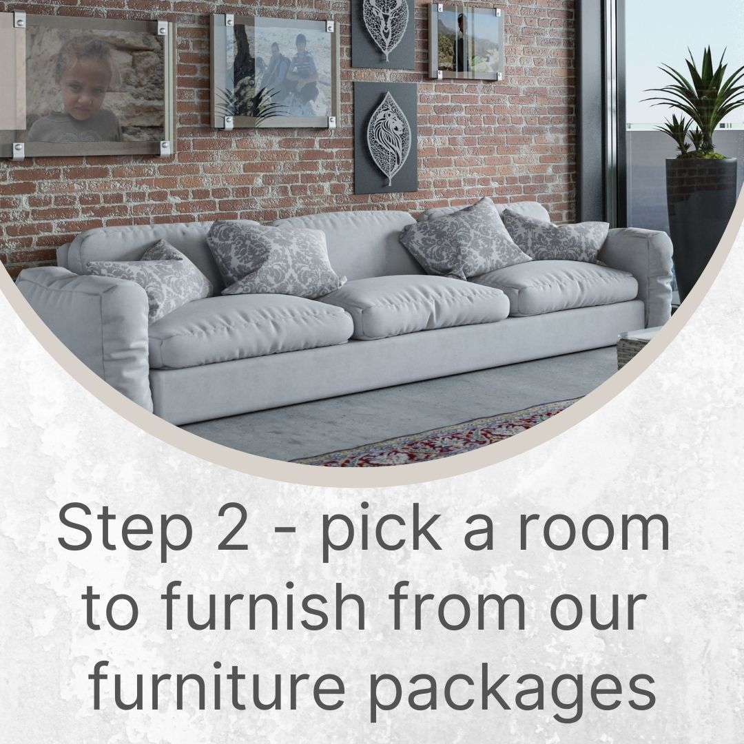 Step 2 - pick a room to furnish from our packages